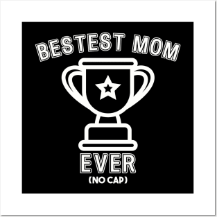 Bestest Mom Ever, Mother's Day Shirt Posters and Art